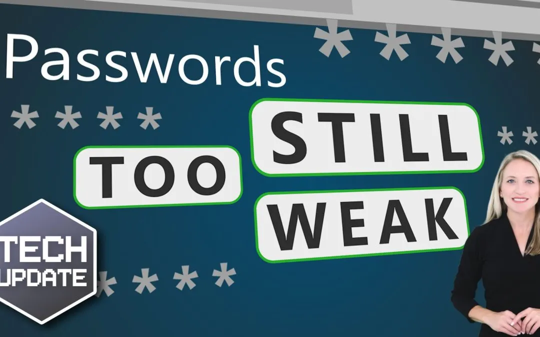 Your business’s passwords are still too weak