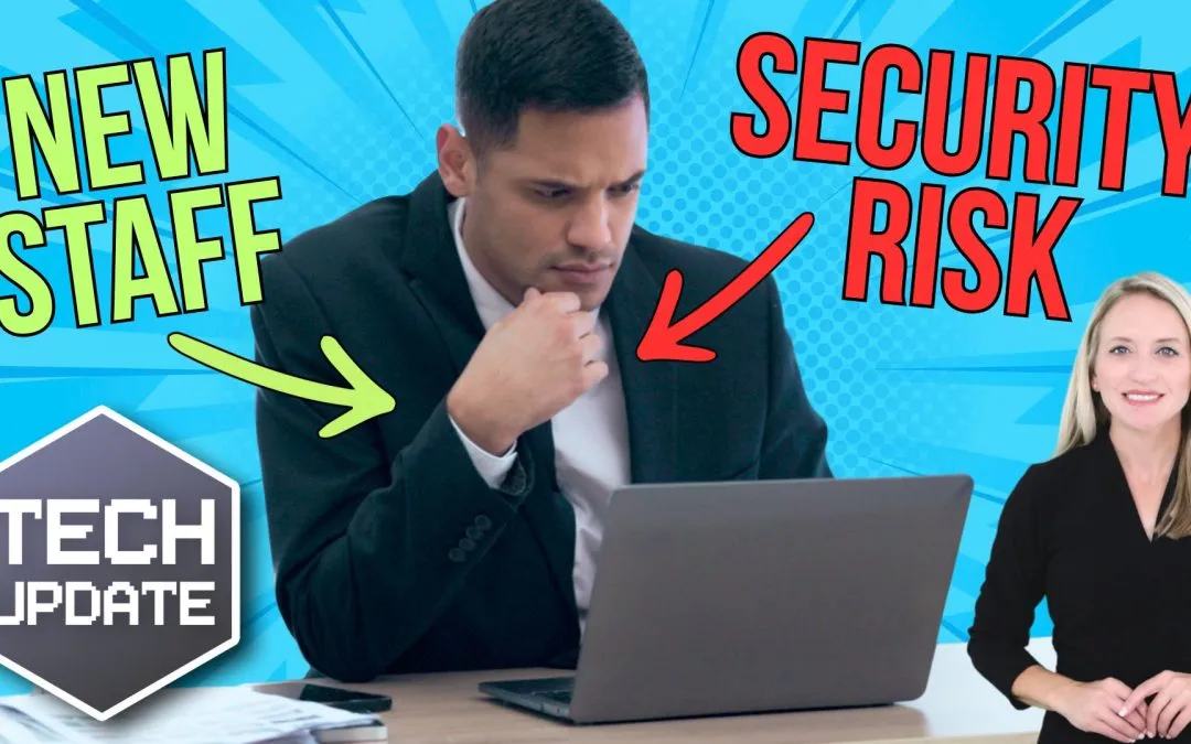 New member of staff… new security risk?